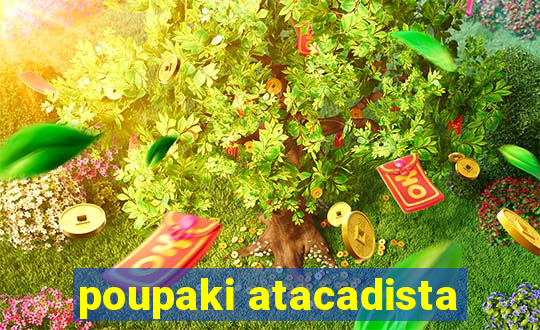 poupaki atacadista